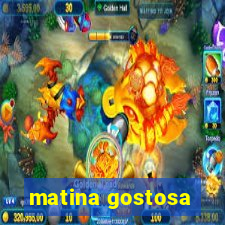 matina gostosa